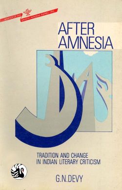 Orient After Amnesia: Tradition and Change in Indian Literary Criticism